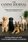 Promotional poster showing four dogs sitting on plain rubber kennel flooring inside "The Canine Journal" feature, highlighting Slip-Not plain rubber kennel flooring.